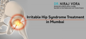 Irritable Hip Syndrome Treatment in Mumbai | Dr Niraj Vora
